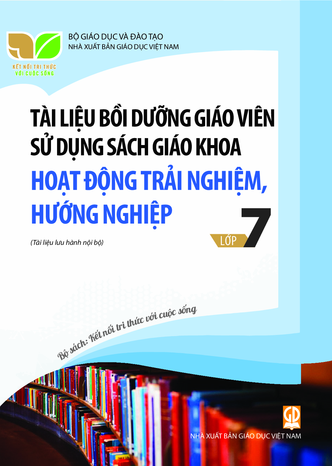 Download BDGV Hoạt động trải nghiệm, hướng nghiệp 7 - Kết Nối Tri Thức